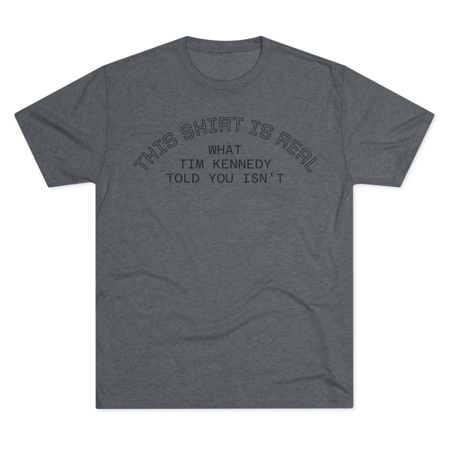The Real Shirt Tri-Blend Tee