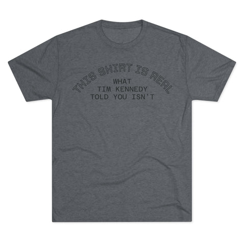 The Real Shirt Tri-Blend Tee