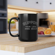 Support Your Local Arms Mug, 15oz