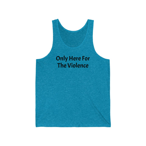 Only Here For Violence Jersey Tank