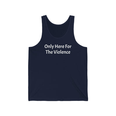 Only Here For Violence Jersey Tank