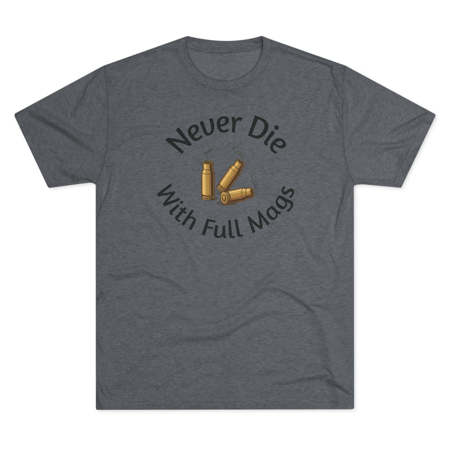 Never Die Full Tri-Blend Tee
