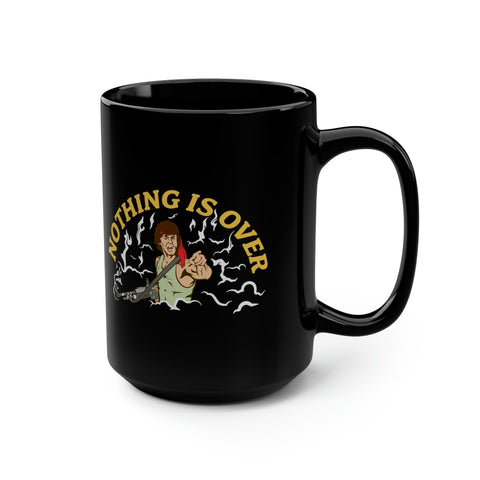 Nothing Is Over Mug, 15oz