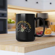 Nothing Is Over Mug, 15oz